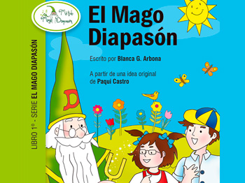 El Mago Diapasón, una idea original de Paqui Castro El cuento del Mago Diapasón, una idea original de Paqui Castro en el que se basa el método musical.